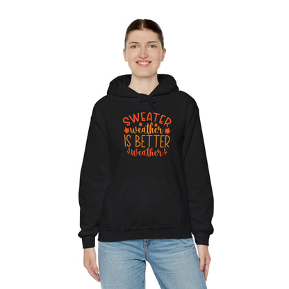 Sweater Weather Is Best Weather - Hooded Sweatshirt