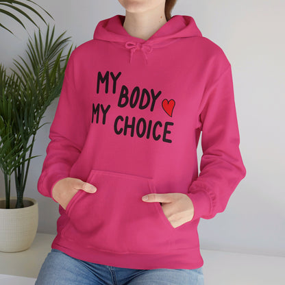 My Body My Choice, Always - Hooded Sweatshirt