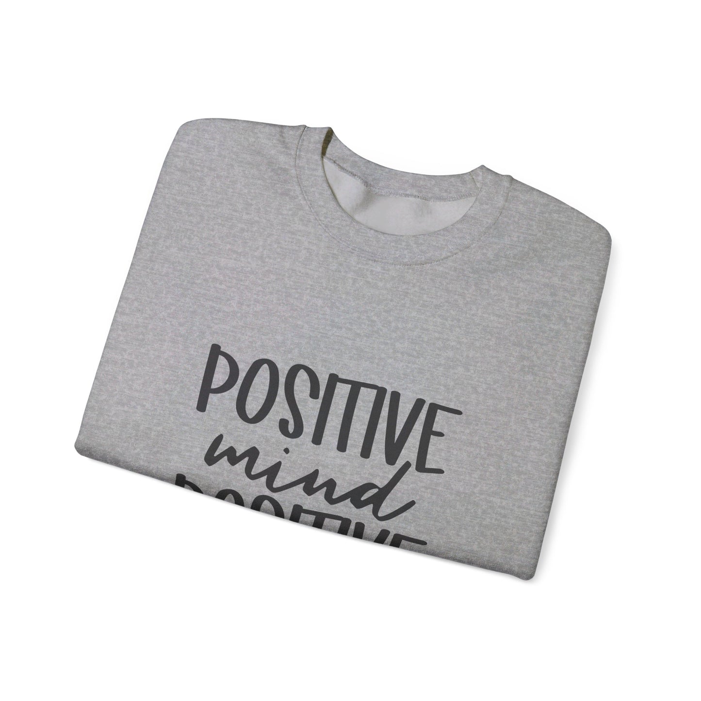 Positive Mind Positive Vibes - Sweatshirt