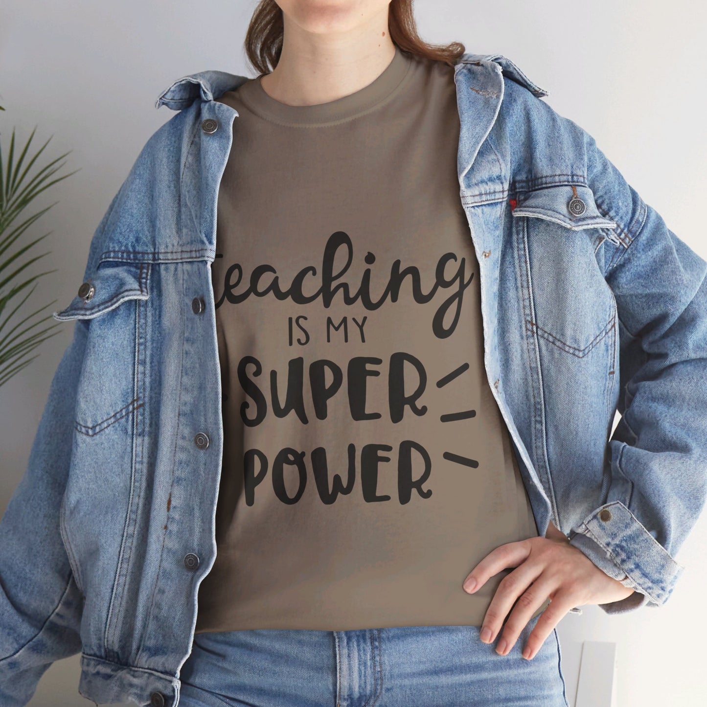 Teaching is My Super Power - T-Shirt