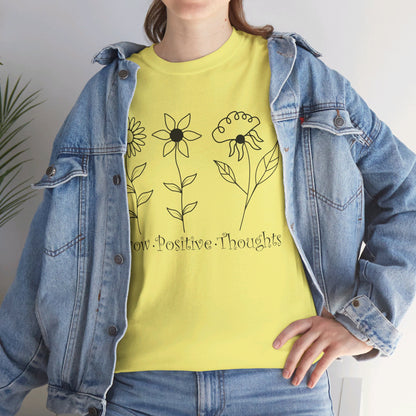 Grow Positive Thoughts - T-Shirt