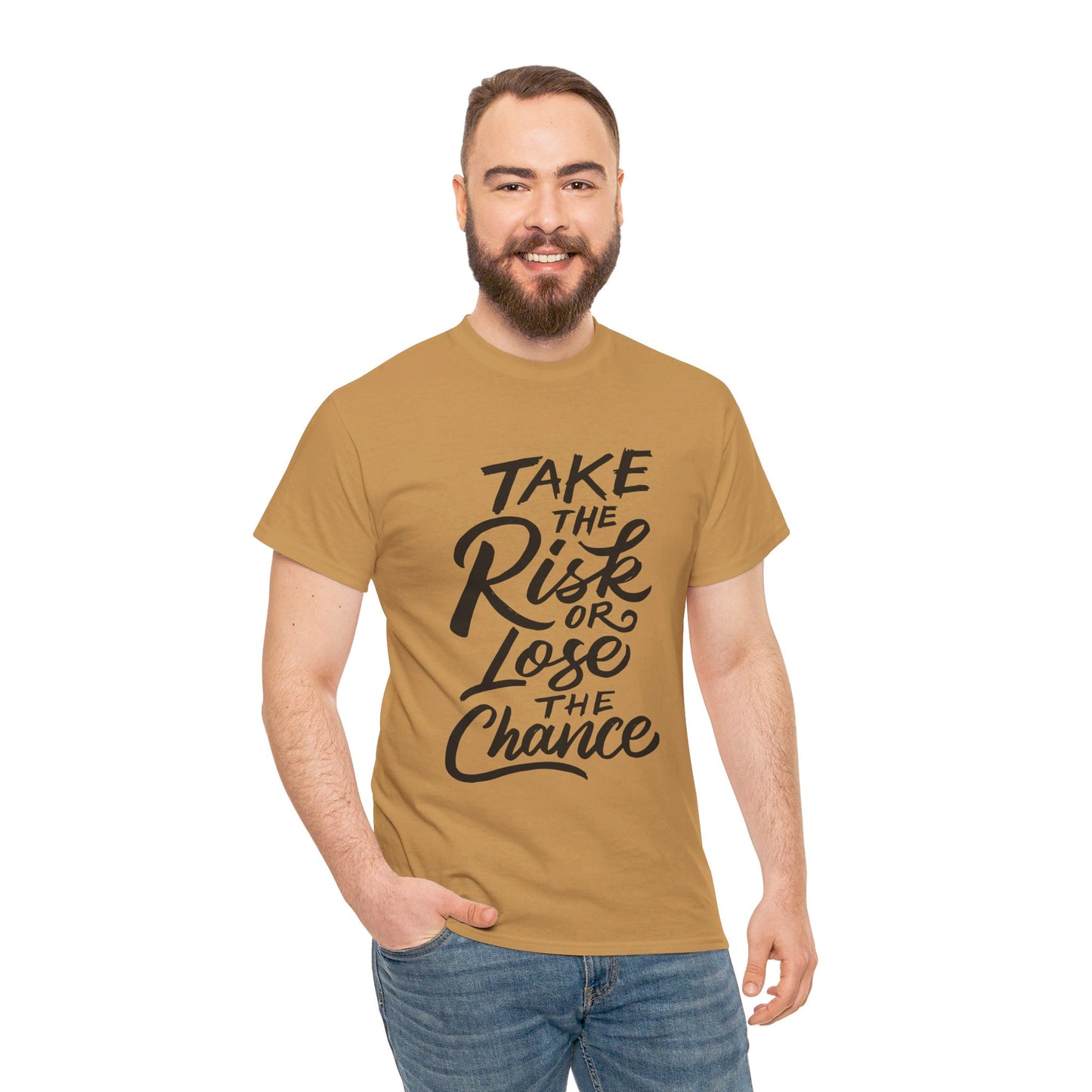 Take The Risk or Lose The Chance-T-Shirt