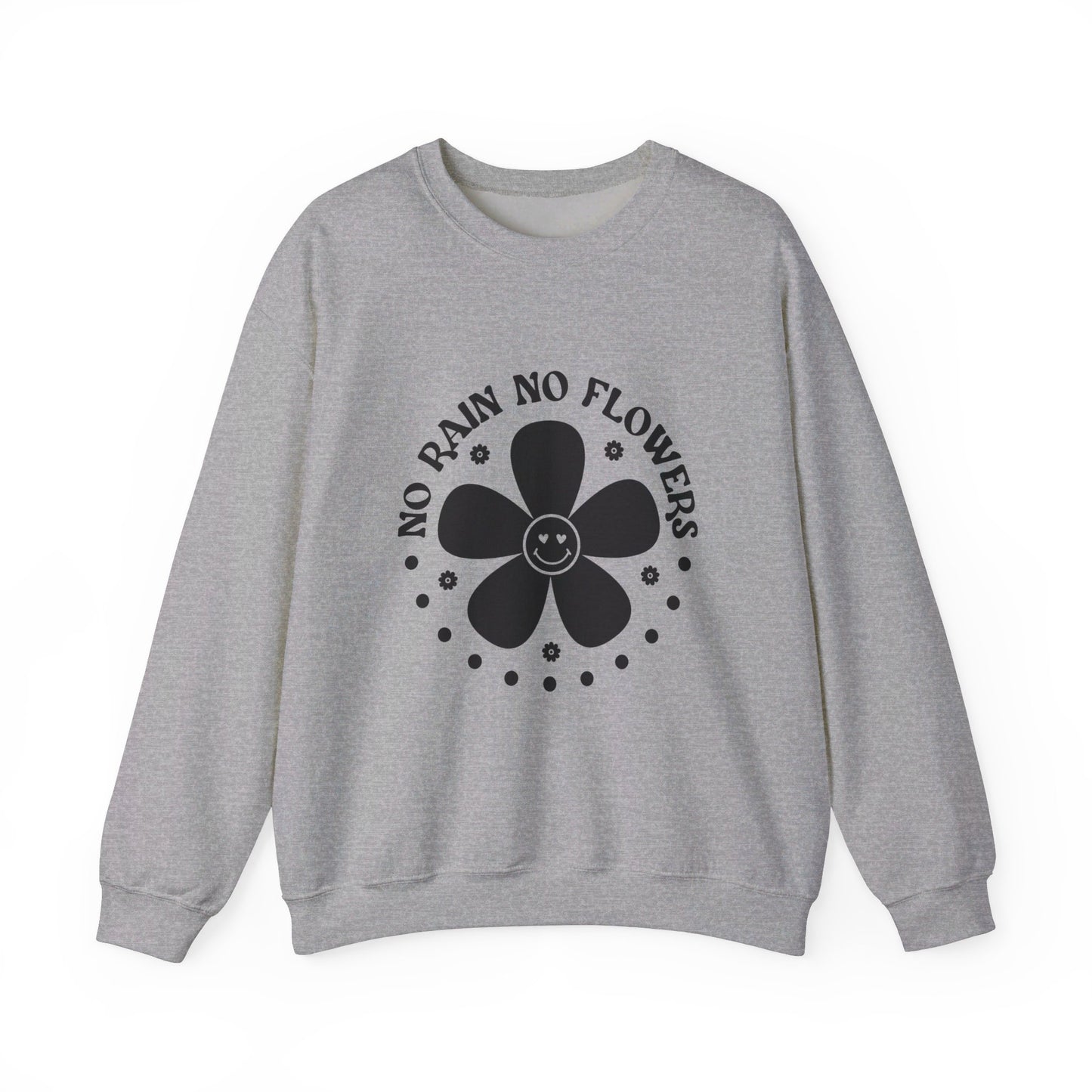 No Rain No Flowers - Crewneck Sweatshirt