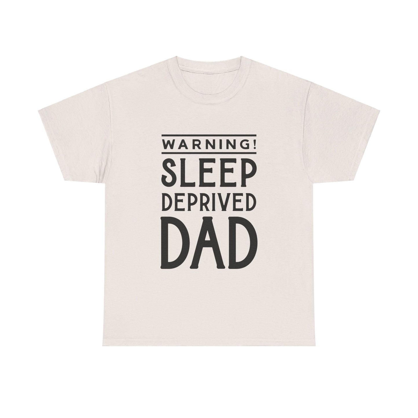 Warning Sleep Deprived Dad - T-Shirt