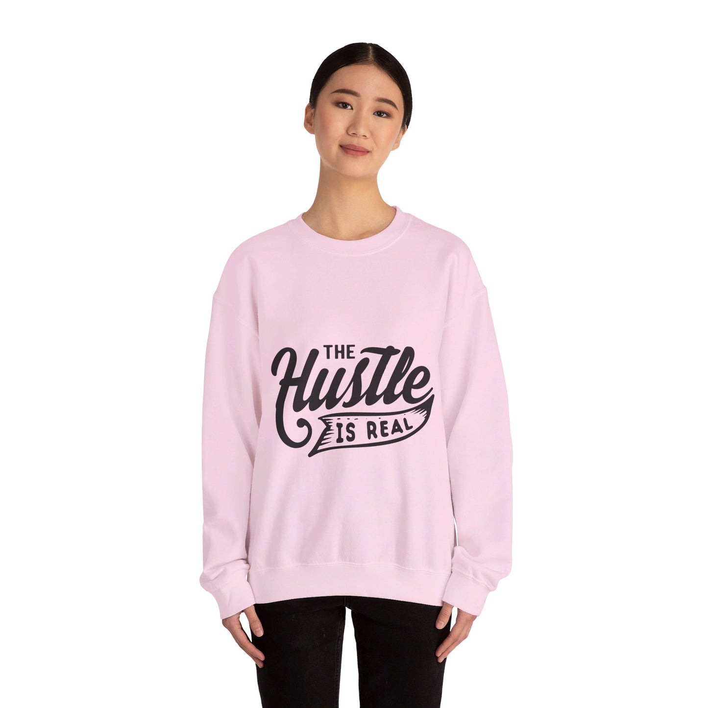 The Hustle Is Real - Sweatshirt