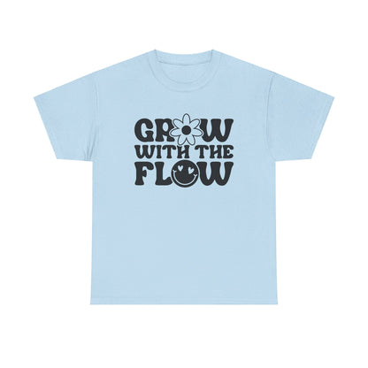 Grow With The Flow - T-Shirt