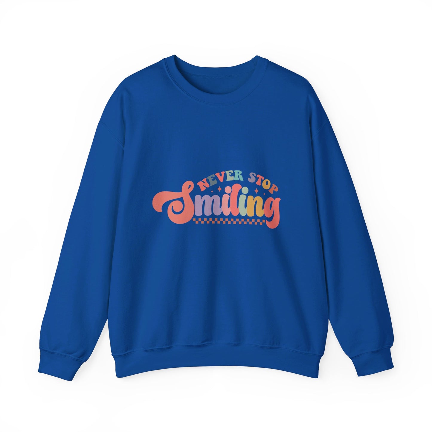 Never Stop Smiling - Sweatshirt