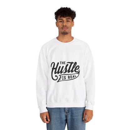 The Hustle Is Real - Sweatshirt