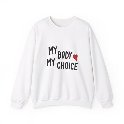 My Body, My Choice - Sweatshirt