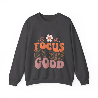 Focus On The Good - Sweatshirt