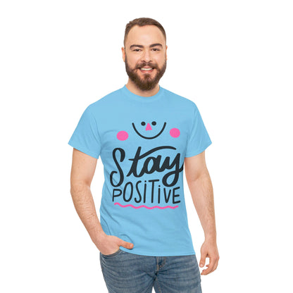 Stay Positive-T-Shirt