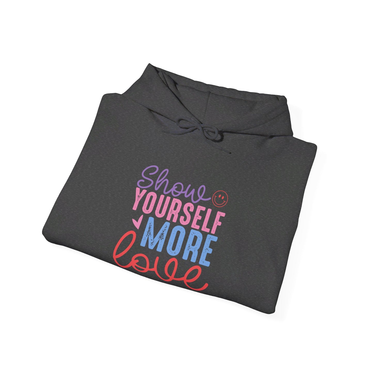 Show Yourself More Love 2 - Hooded Sweatshirt