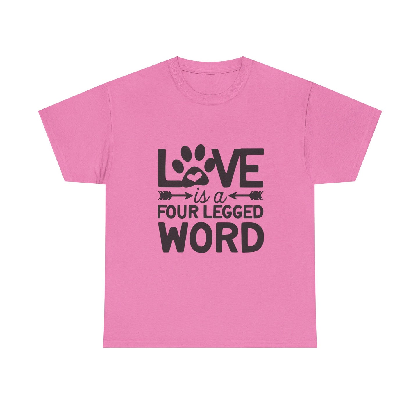 Love Is a Four-Legged Word T-Shirt