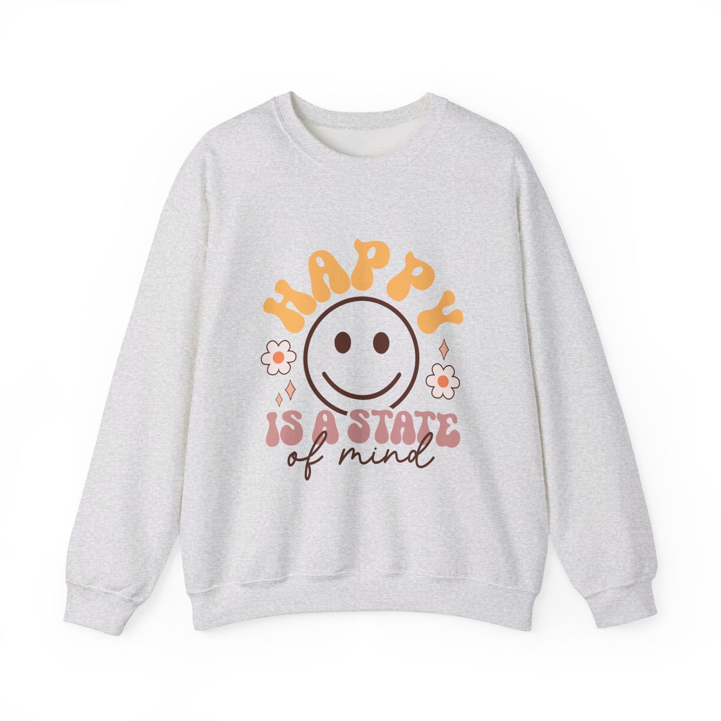 Happy Is A State Of Mind - Sweatshirt