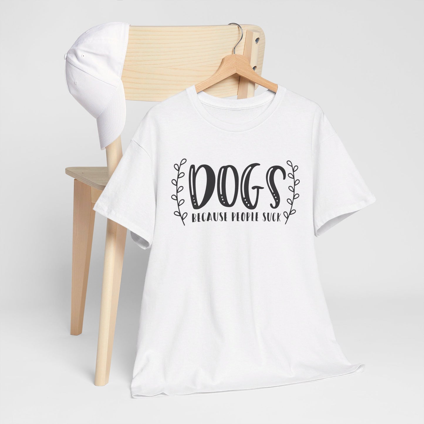 Dogs Because People Suck - T-Shirt