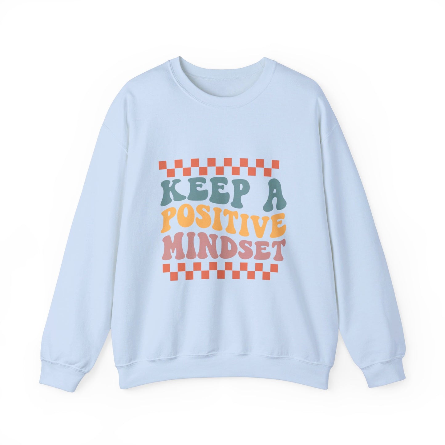 Keep A Positive Mind - Sweatshirt