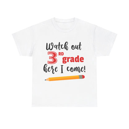 Watch Out Here I Come - 3rd T-Shirt
