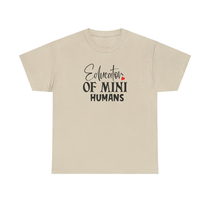 Educator Of Mini Humans - T-Shirt