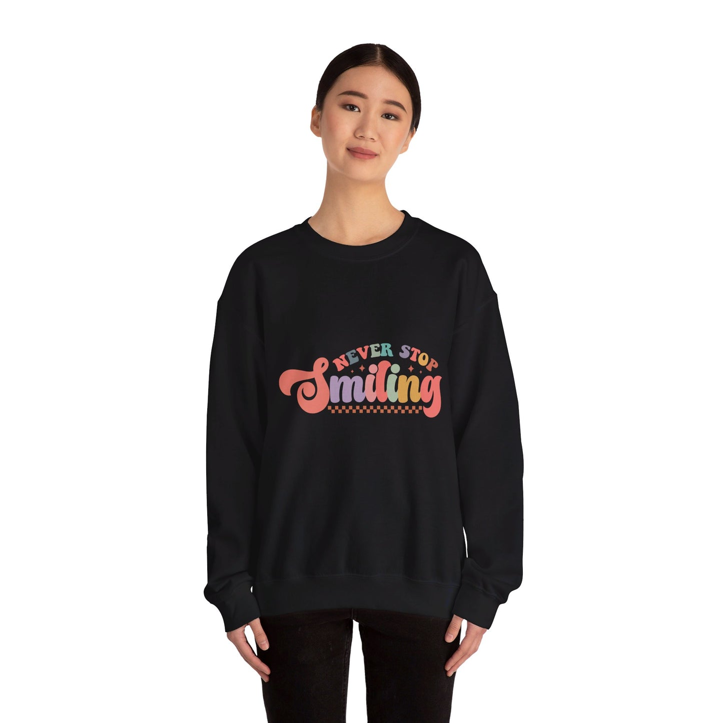 Never Stop Smiling - Sweatshirt