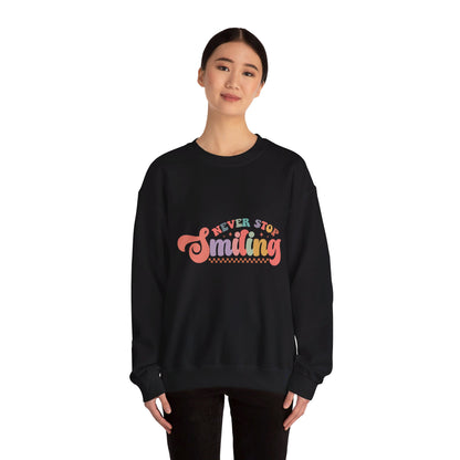 Never Stop Smiling - Sweatshirt
