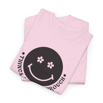 Things Happy Through - T-Shirt