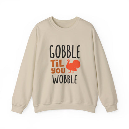 Gobble Til You Wobble - Crewneck Sweatshirt