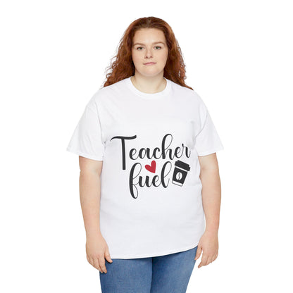 Teacher Fuel - T-Shirt