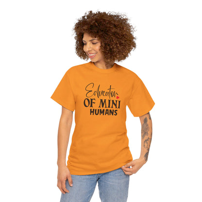 Educator Of Mini Humans - T-Shirt