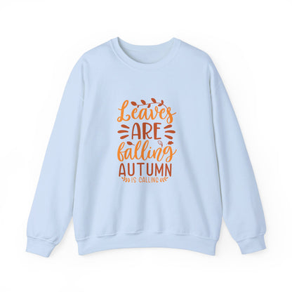 Leaves Are Falling Autumn Is Calling - Sweatshirt