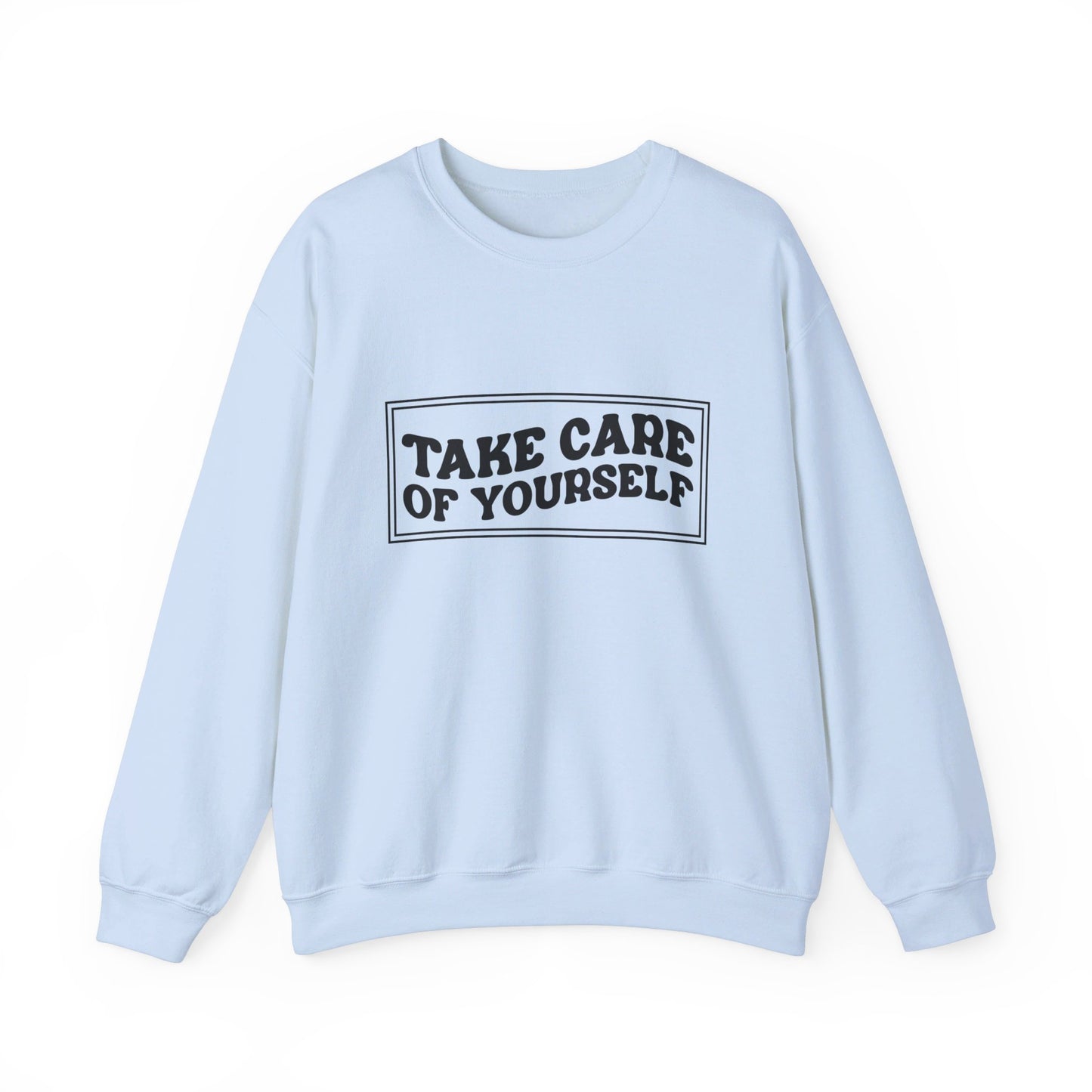 Take Care Of Yourself - Crewneck Sweatshirt