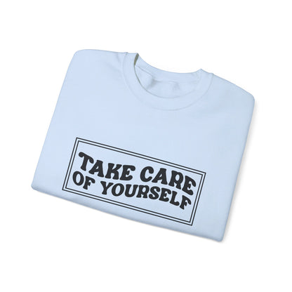 Take Care Of Yourself - Crewneck Sweatshirt