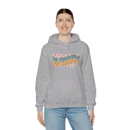 Be Yourself Be Happy - Hooded Sweatshirt