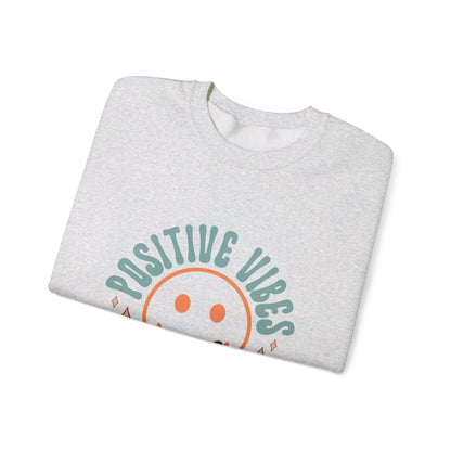 Positive Vibes Only - Sweatshirt