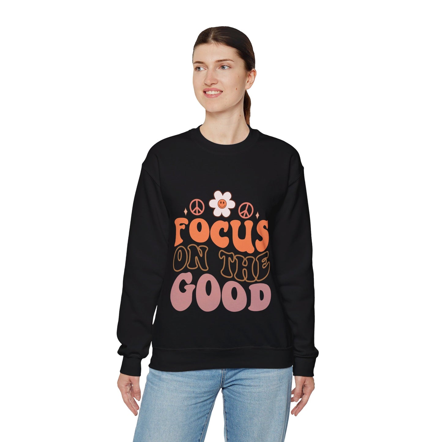 Focus On The Good - Sweatshirt