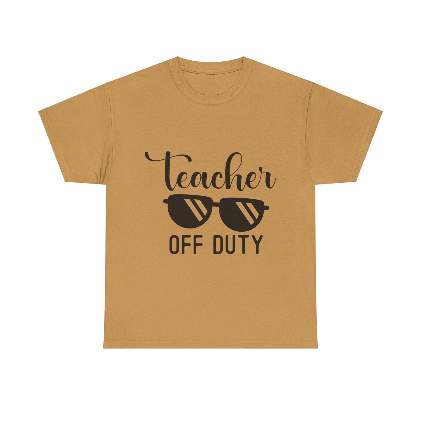 Teacher Off Duty - T-Shirt