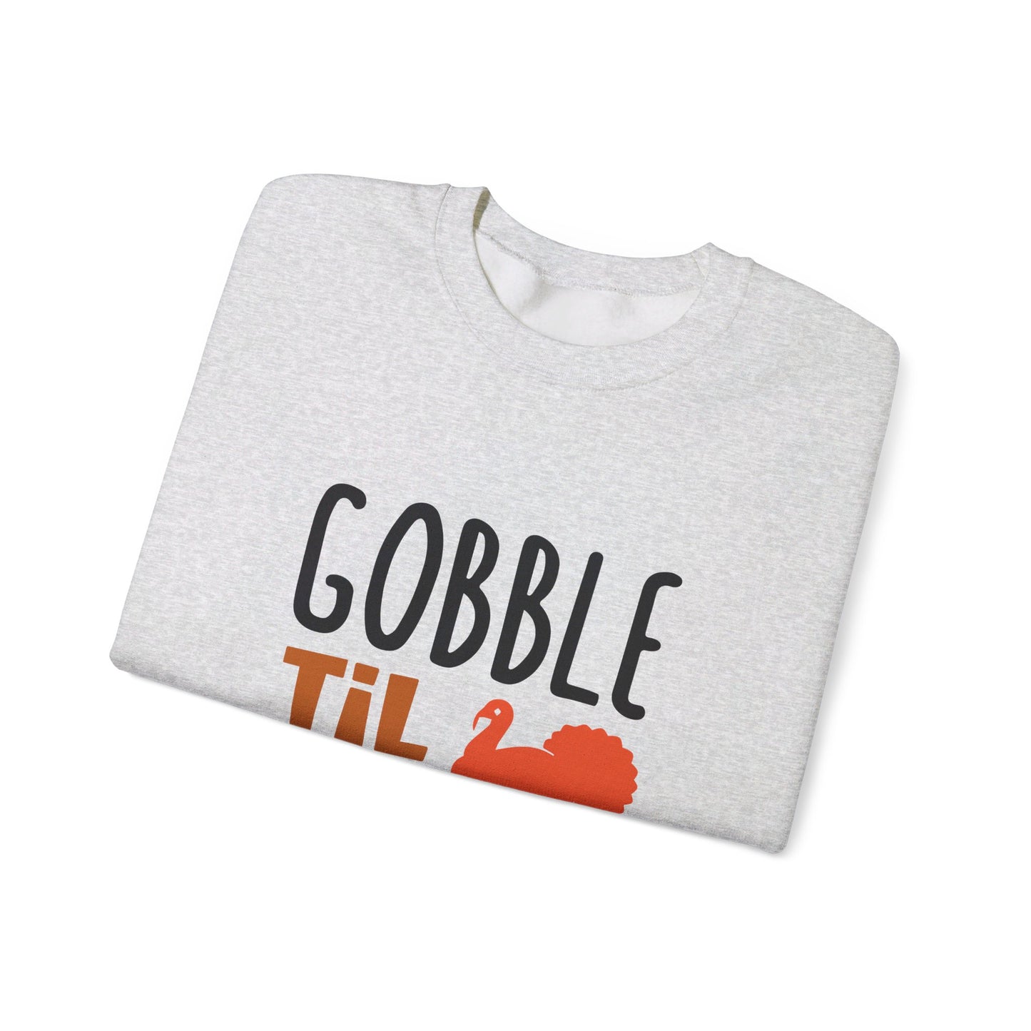 Gobble Til You Wobble - Crewneck Sweatshirt