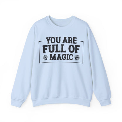 Your Full Of Magic - Crewneck Sweatshirt