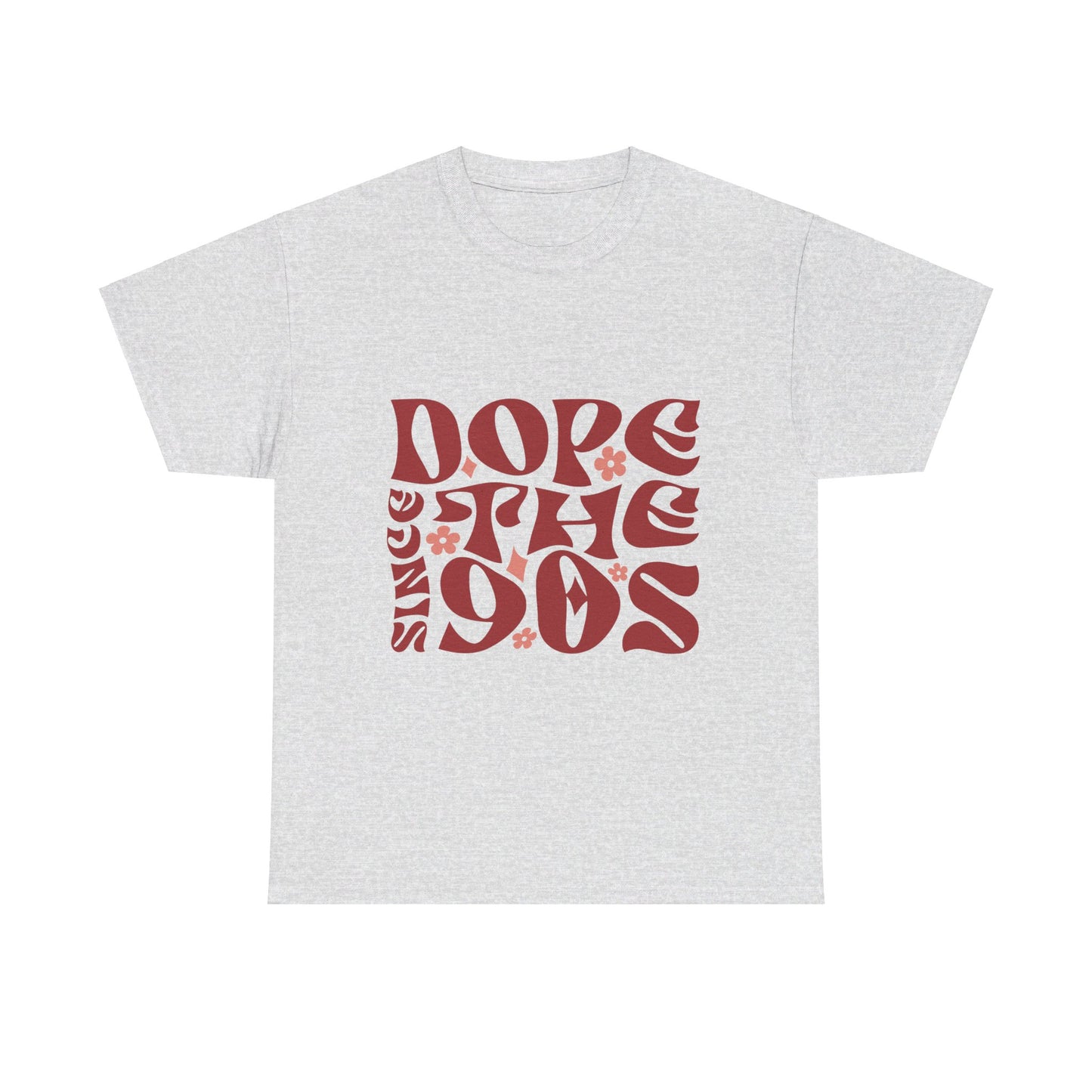 DopesinceThe90s T-Shirt