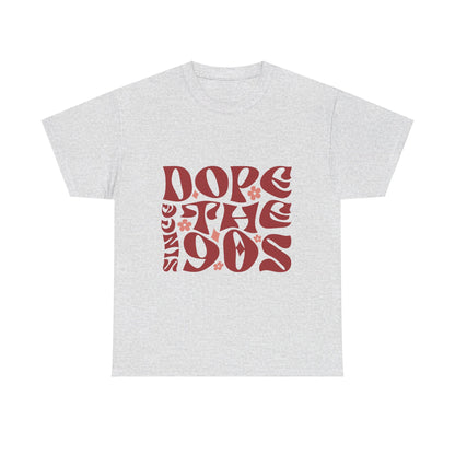 DopesinceThe90s T-Shirt