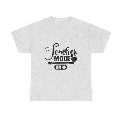 Teacher Mode On - T-Shirt