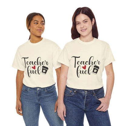 Teacher Fuel - T-Shirt