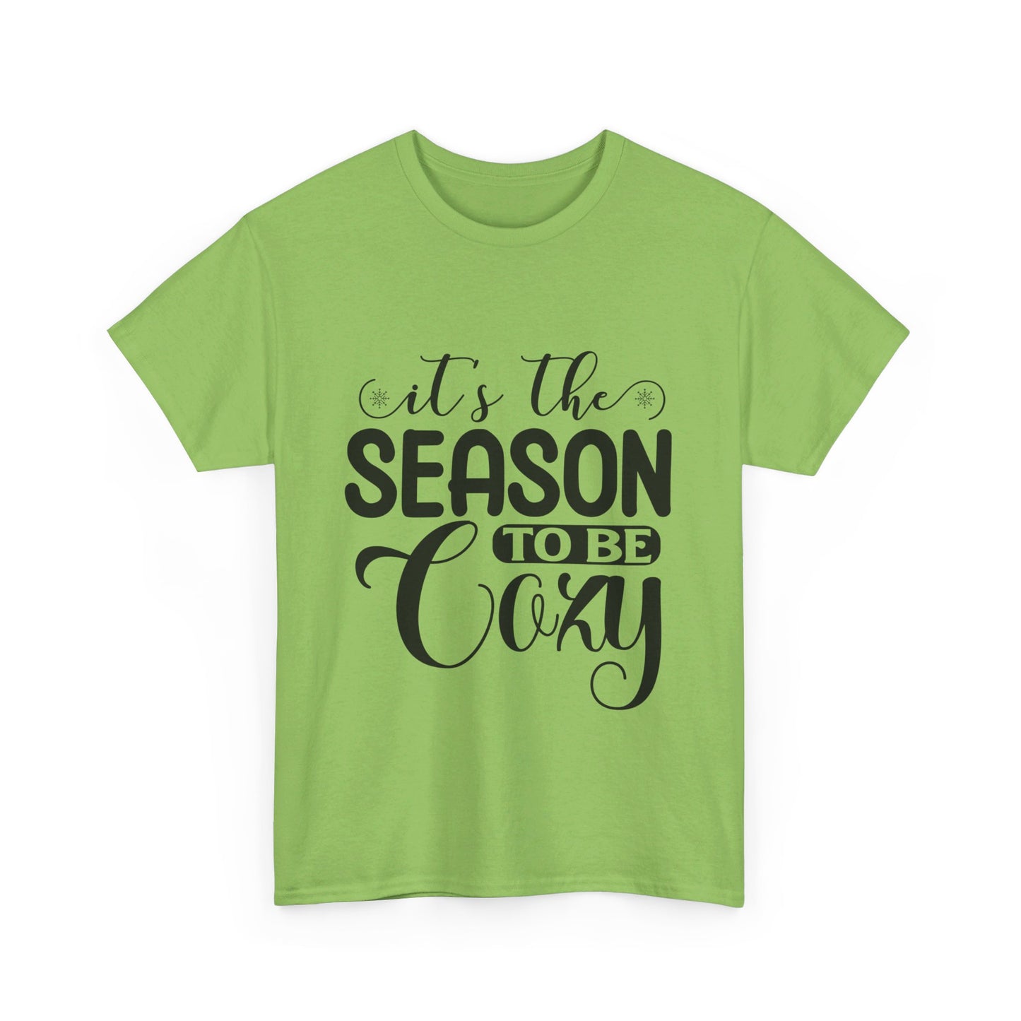 It’s the Season to Be Cozy T-Shirt