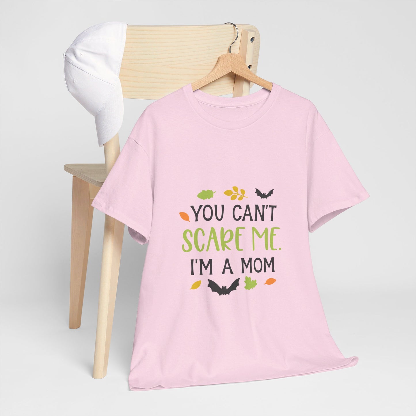 You can't scare me I'm a Mom-T-Shirt