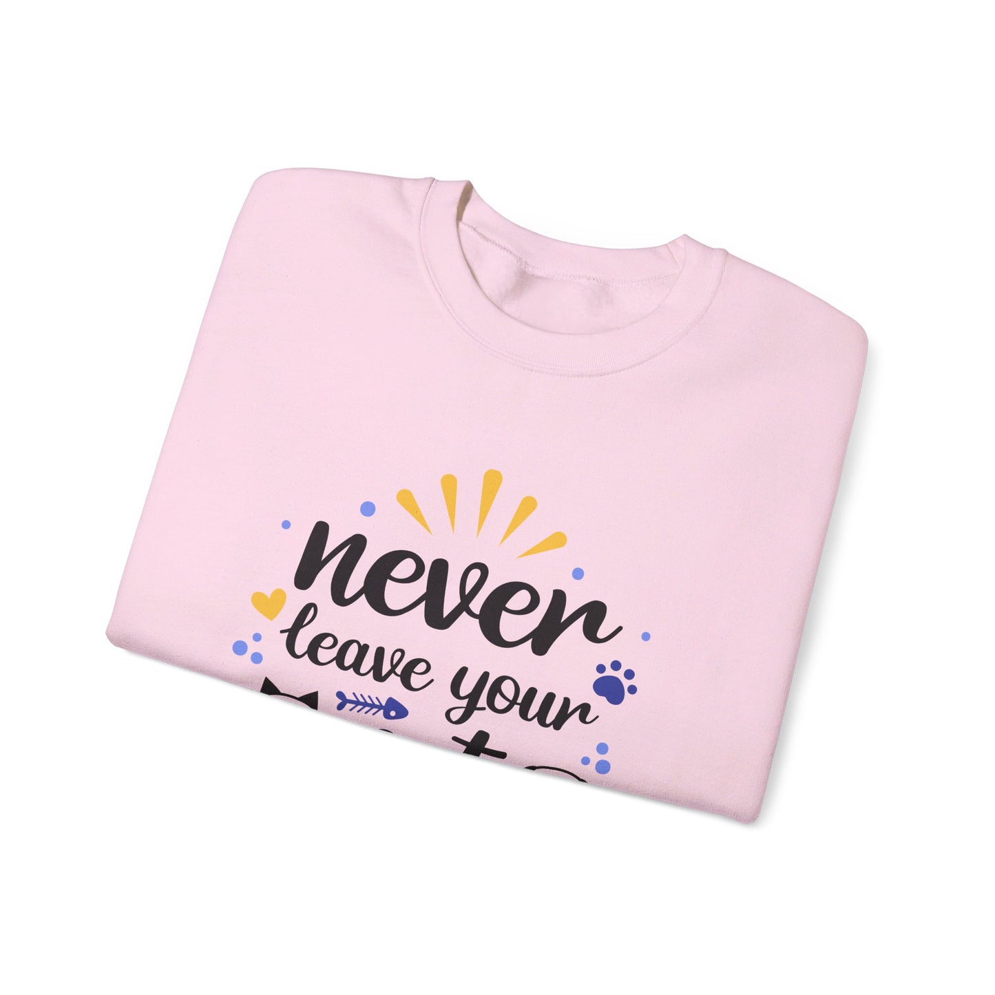 Never Leave Your Pet Behind - Sweatshirt