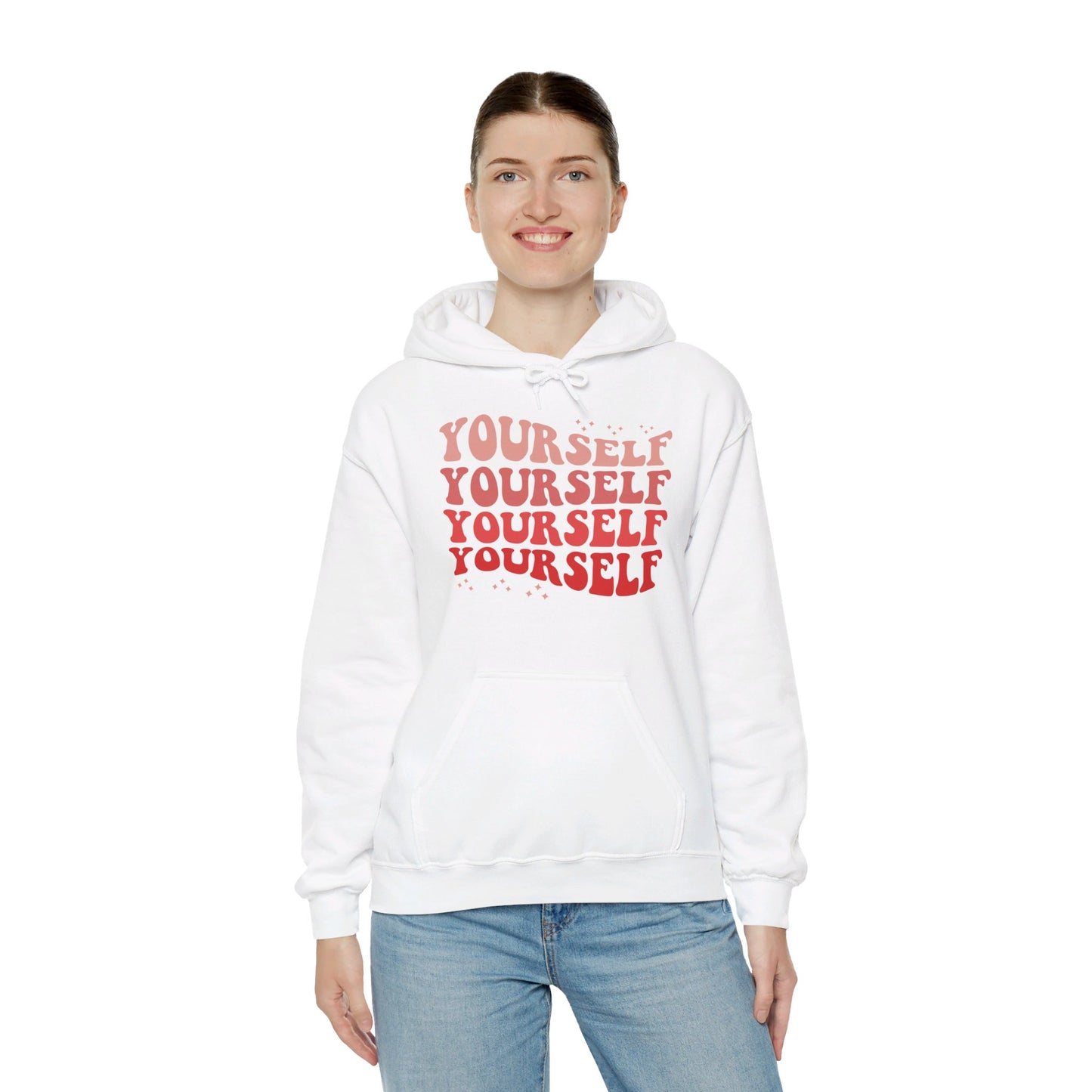 Yourself - Hooded Sweatshirt