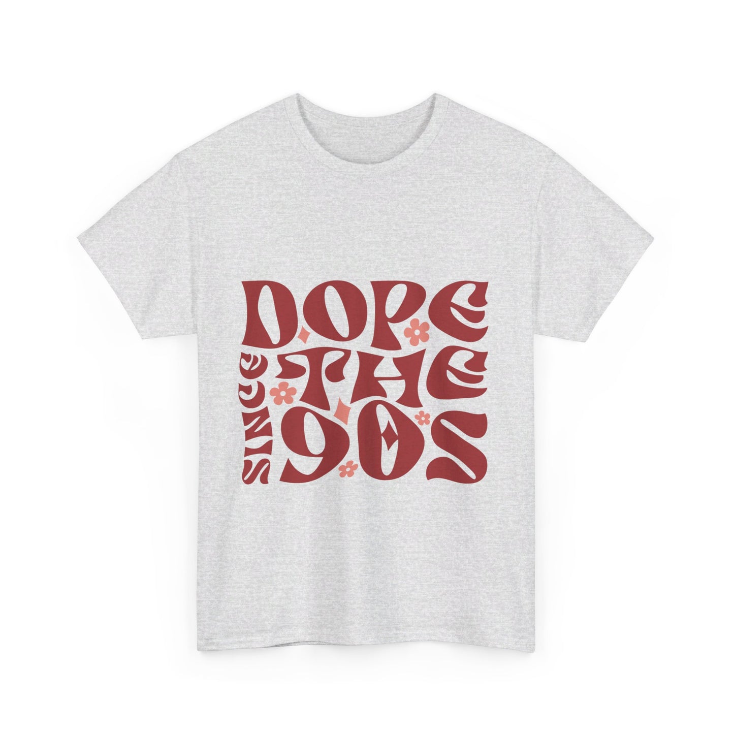 DopesinceThe90s T-Shirt