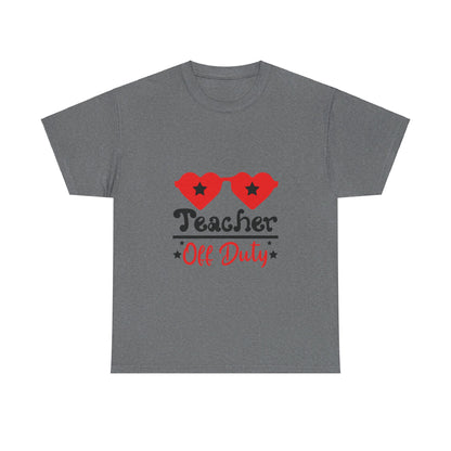 Teacher Off Duty - T-Shirt