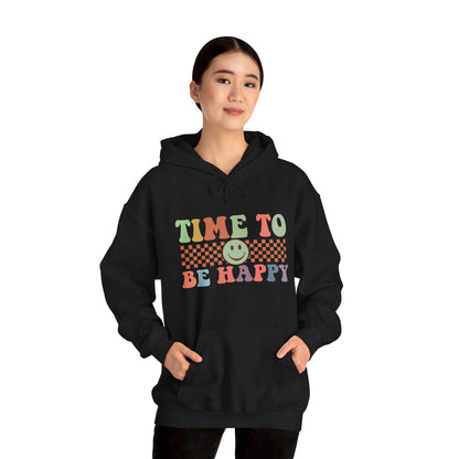 Time To Be Happy - Hooded Sweatshirt