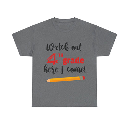 Watch Out Here I Come - 4th T-Shirt