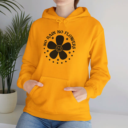 No Rain No Flowers - Hooded Sweatshirt